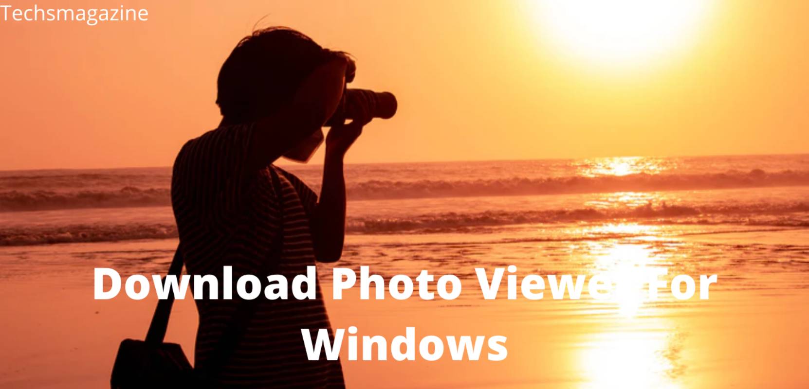 Download Photo Viewer For Windowshttps://techsmagazine.com/