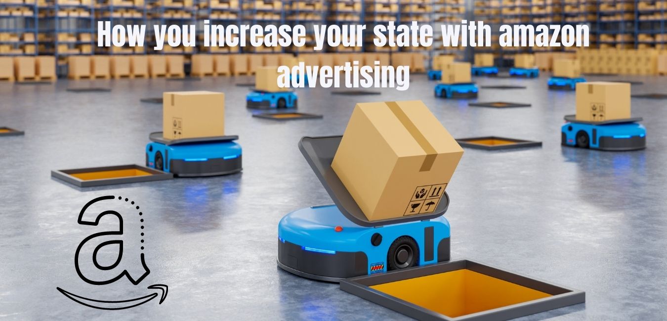 How you increase your state with amazon advertising