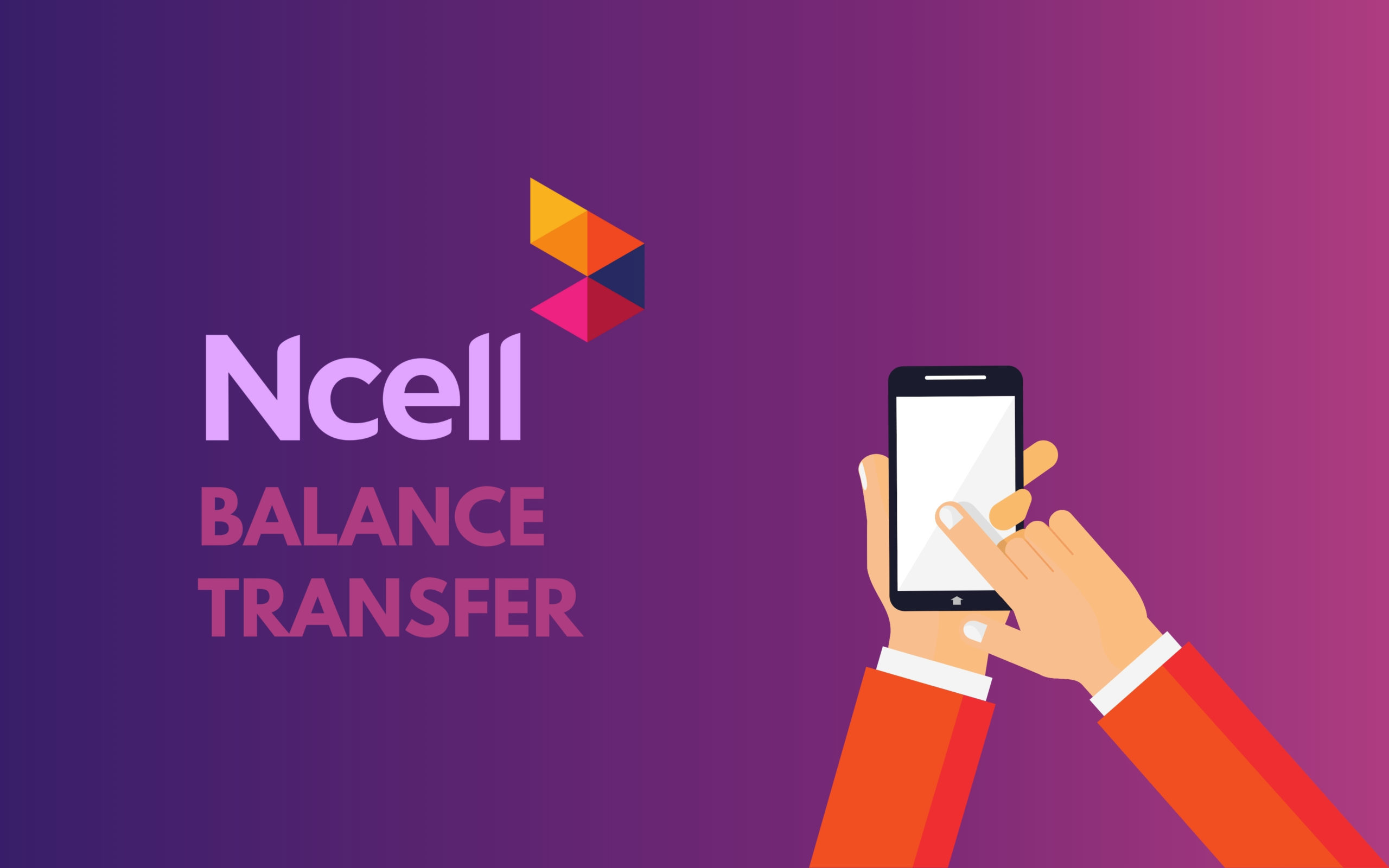 How to transfer balance in Ncell to Ncell