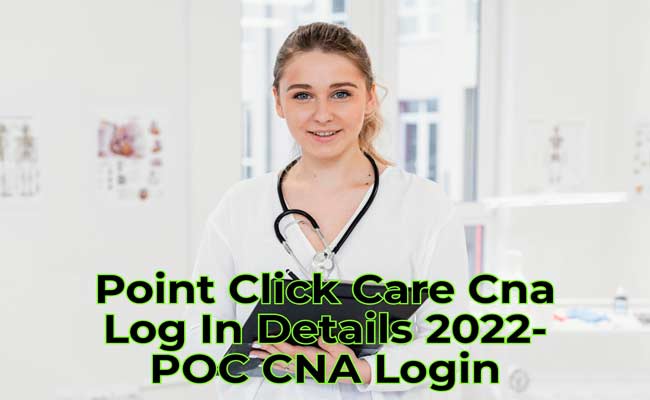 PointClickCare CNA at PointClickCare login 2022
