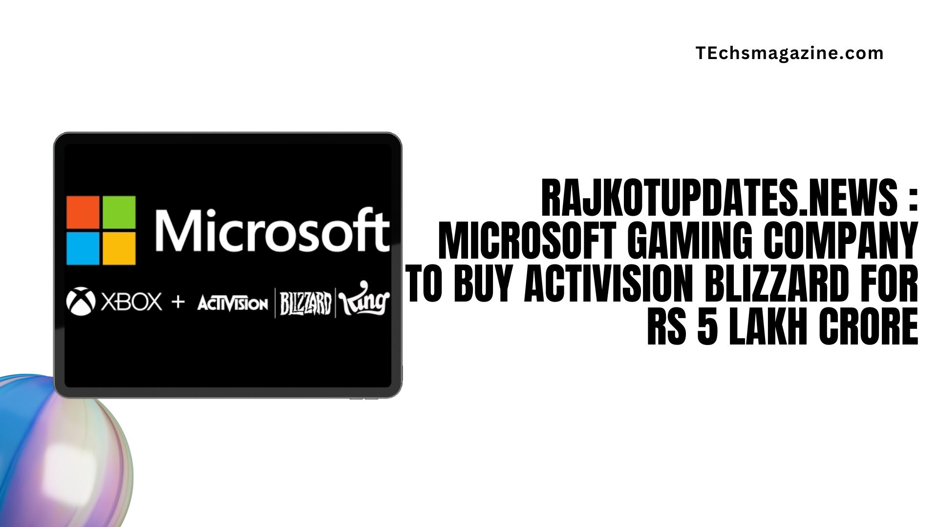 Rajkotupdates.news Microsoft Gaming Company To Buy Activision Blizzard For rs 5 lakh Crore