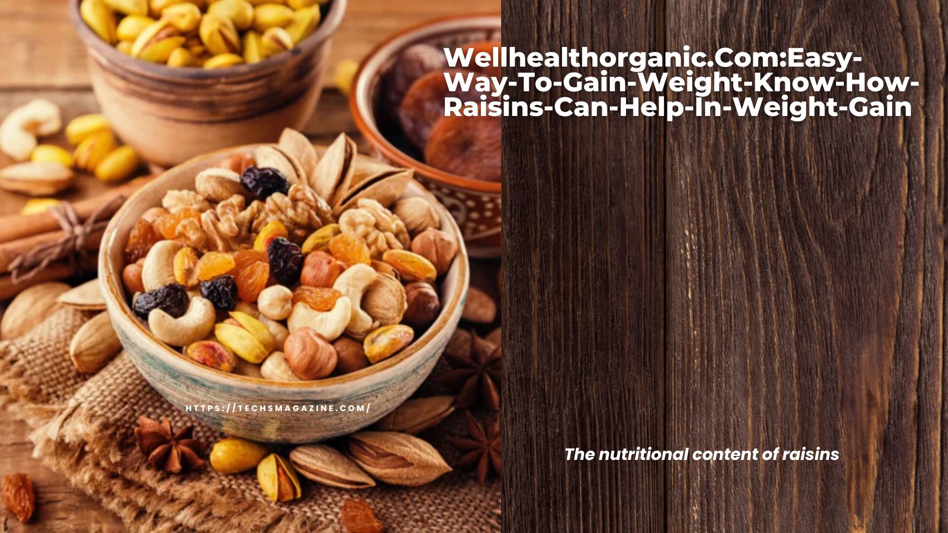 Wellhealthorganic.Com:Easy-Way-To-Gain-Weight-Know-How-Raisins-Can-Help-In-Weight-Gain