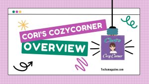 Cori's Cozy Corner - Overview, News & Competitors-techsmagazine